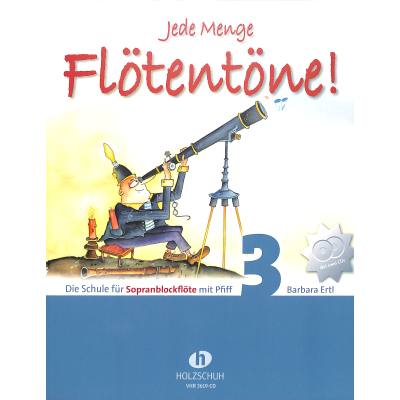 Jede Menge Flötentöne 3 Sopranblockflöte mit CD